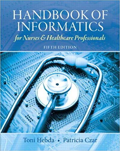 Test Bank for Handbook of Informatics for Nurses and Healthcare Professionals 5th Edition by Toni Lee Hebda