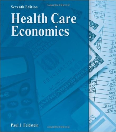 Test Bank for Health Care Economics 7th Edition by Paul J. Feldstein