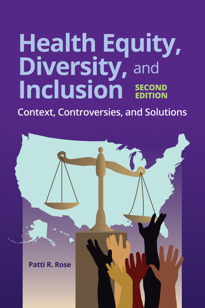 Test Bank for Health Equity Diversity and Inclusion Context Controversies and Solutions 2nd Edition by Patti R. Rose