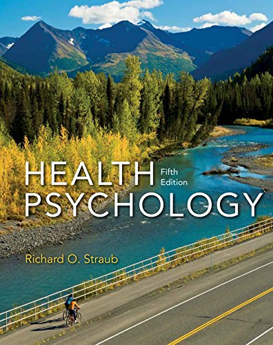 Test Bank for Health Psychology A Biopsychosocial Approach 5th Edition by Richard O. Straub