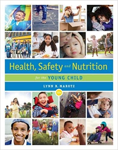 Test Bank for Health Safety and Nutrition for the Young Child 10th Edition by Lynn R Marotz
