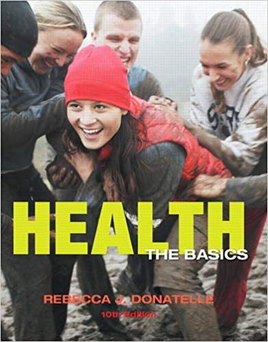 Test Bank for Health The Basics 10th Edition by Rebecca J. Donatelle