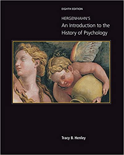Test Bank for Hergenhahns An Introduction to the History of Psychology 8th Edition by Tracy Henley