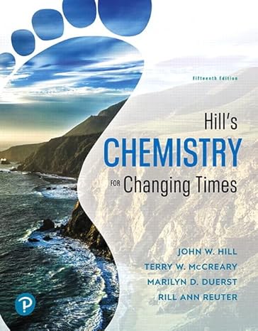 Test Bank for Hill 15e Hills Chemistry for Changing Times 15e