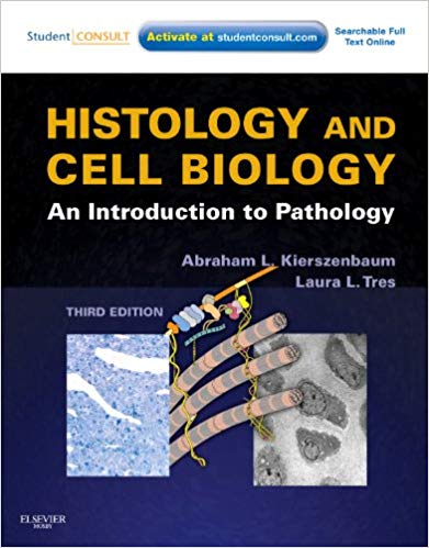 Test Bank for Histology and Cell Biology An Introduction to Pathology 3rd Edition by Abraham L Kierszenbaum