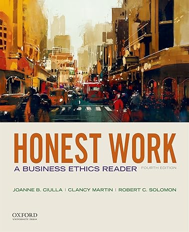Test Bank for Honest Work A Business Ethics Reader 4th Edition by Joanne B. Ciulla