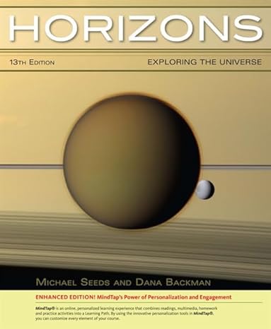 Test Bank for Horizons Exploring the Universe Enhanced 13th Edition by Michael A. Seeds