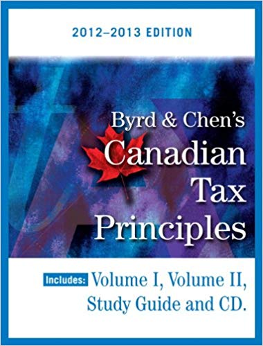 Test Bank for Byrd and Chens Canadian Tax Principles 2012 2013 Edition by Clarence Byrd
