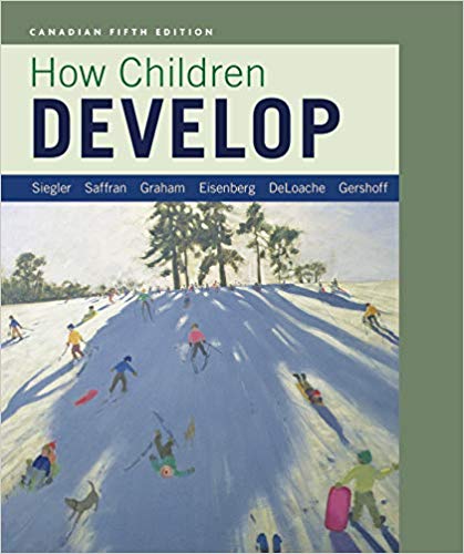Test Bank for How Children Develop 5th Canadian Edition by Robert S. Siegler