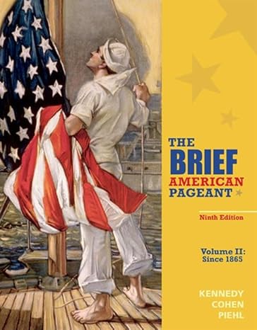 Test Bank for The Brief American Pageant A History of the Republic Volume II Since 1865 9th Edition by David M. Kennedy