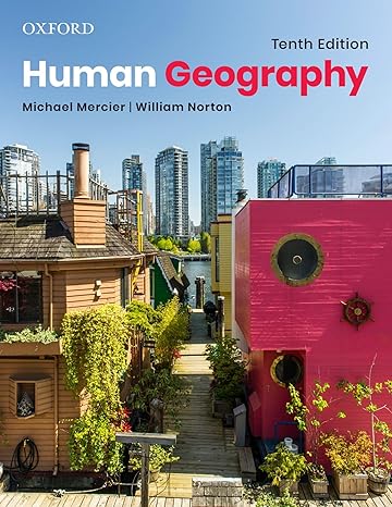 Test Bank for Human Geography 10th Edition by Michael Mercier