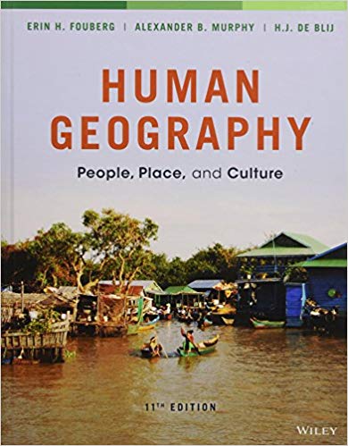 Test Bank for Human Geography 11th Edition by Erin H. Fouberg
