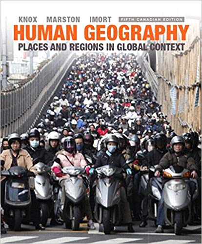 Test Bank for Human Geography Places and Regions in Global Context Updated 5th Canadian Edition by Paul L. Knox