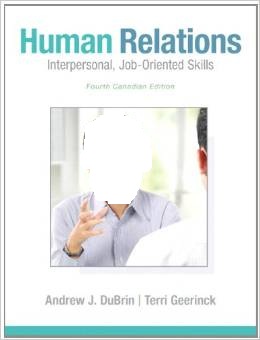 Test Bank for Human Relations Interpersonal Job Oriented Skills 4th Canadian Edition by Andrew J DuBrin