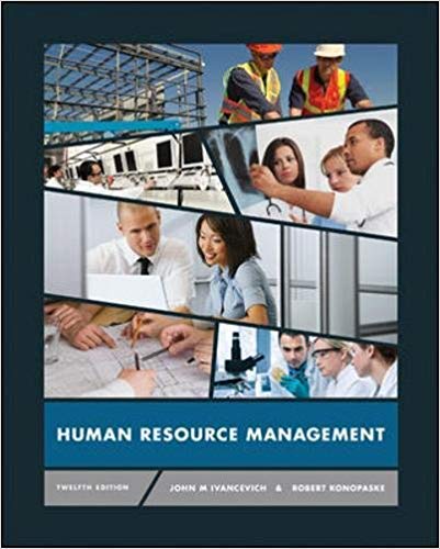 Test Bank for Human Resource Management 12th Edition by John M Ivancevich