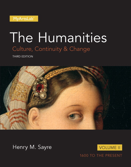 Test Bank for Humanities Culture Continuity and Change Volume II 3rd Edition by Henry M. Sayre