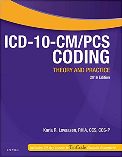 Test Bank for ICD 10 CM PCS Coding Theory and Practice 2016 Edition 1st Edition by Karla R. Lovaasen