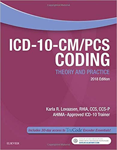 Test Bank for ICD 10 CM PCS Coding Theory and Practice 2018 Edition 1st Edition by Karla R. Lovaasen