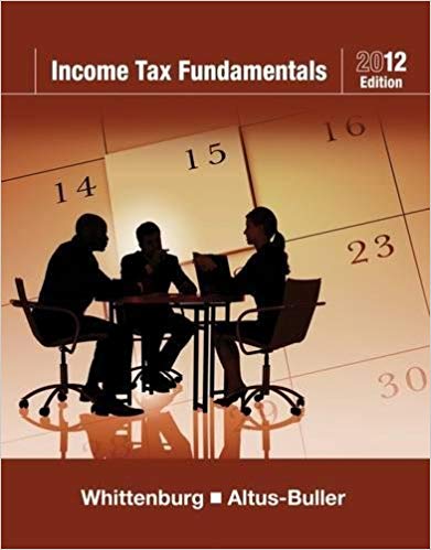 Test Bank for Income Tax Fundamentals 2012 30th Edition by Gerald E. Whittenburg