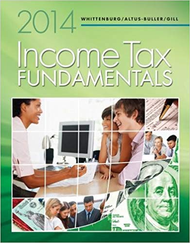 Test Bank for Income Tax Fundamentals 2014 32nd Edition by Gerald E. Whittenburg