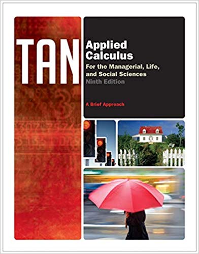Test Bank for Applied Calculus for the Managerial Life and Social Sciences A Brief Approach 9th Edition by Soo T. Tan