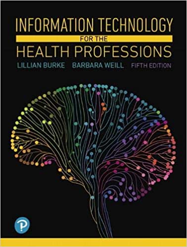 Test Bank for Information Technology for the Health Professions 5th Edition by Lillian Burke