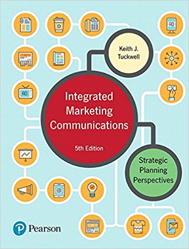 Test Bank for Integrated Marketing Communications Strategic Planning Perspectives 5th Edition by Keith J. Tuckwell