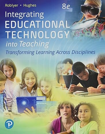 Test Bank for Integrating Educational Technology into Teaching 8th Edition by M. D. Roblyer