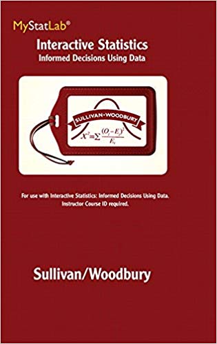 Test Bank for Interactive Statistics Informed Decisions Using Data 1st Edition by Michael Sullivan