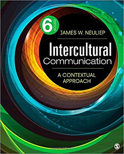 Test Bank for Intercultural Communication A Contextual Approach 6th Edition by James W. Neuliep