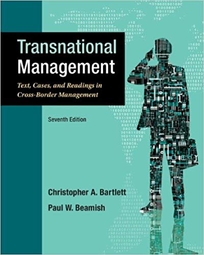Test Bank for Transnational Management Text Cases and Readings in Cross Border Management 7th Edition by Christopher A. Bartlett