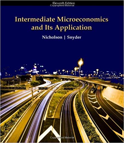 Test Bank for Intermediate Microeconomics and Its Application 11th Edition by Walter Nicholson