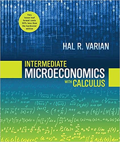 Test Bank for Intermediate Microeconomics with Calculus A Modern Approach 1st Edition by Hal R. Varian