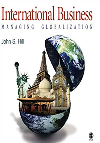 Test Bank for International Business Managing Globalization by John S. Hill
