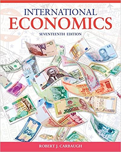 Test Bank for International Economics 17th Edition by Robert Carbaugh