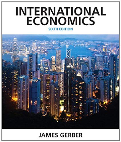 Test Bank for International Economics 6th Edition by James Gerber