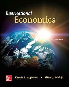 Test Bank for International Economics 9th Edition by Dennis R Appleyard Alfred J. Field