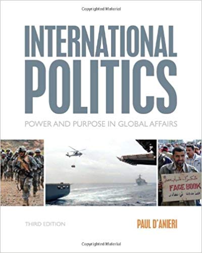 Test Bank for International Politics Power and Purpose in Global Affairs 3rd Edition by Paul D'Anieri