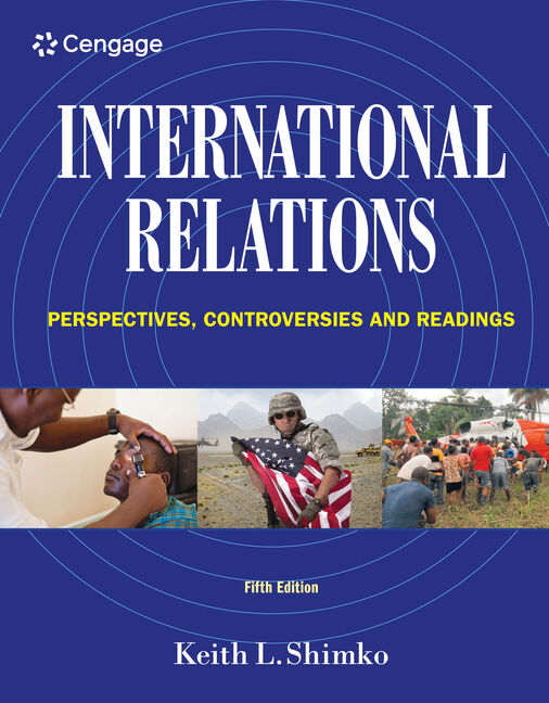 Test Bank for International Relations Perspectives Controversies and Readings 5th Edition by Keith L. Shimko