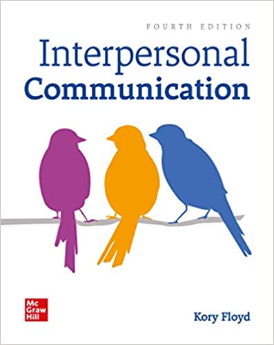 Test Bank for Interpersonal Communication 4th Edition by Kory Floyd