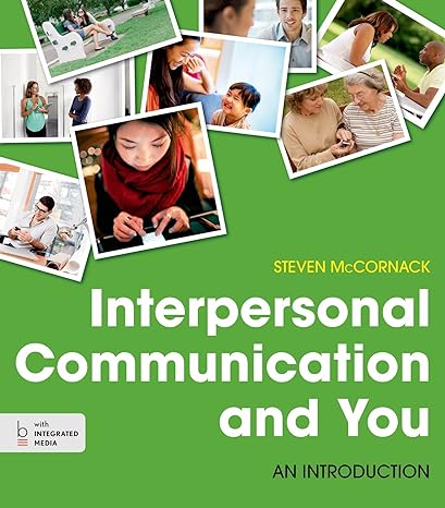 Test Bank for Interpersonal Communication and You 1st Edition by Steven McCornack