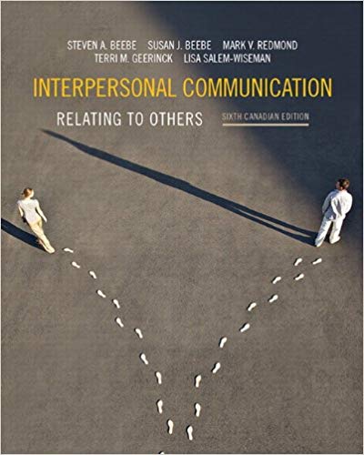 Test Bank for Interpersonal Communication Relating to Others 6th Canadian Edition by Steven A. Beebe