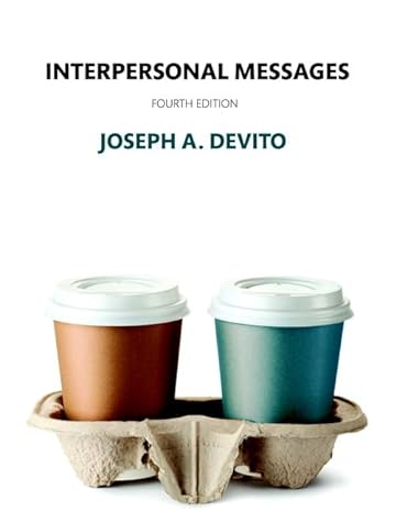 Test Bank for Interpersonal Messages 4th Edition by Joseph A. DeVito