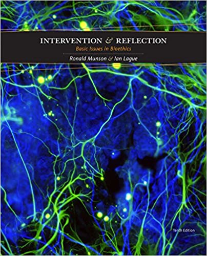 Test Bank for Intervention and Reflection Basic Issues in Bioethics 10th Edition by Ronald Munson