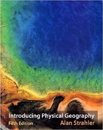 Test Bank for Introducing Physical Geography 5th Edition by Alan H. Strahler