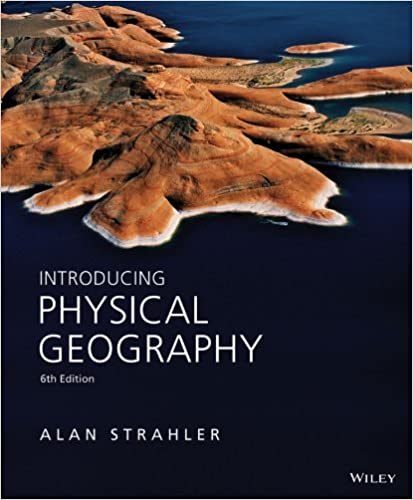 Test Bank for Introducing Physical Geography 6th Edition by Alan H. Strahler