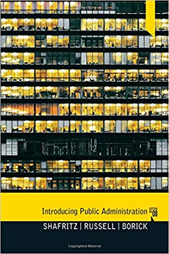 Test Bank for Introducing Public Administration 8th Edition by Jay M. Shafritz