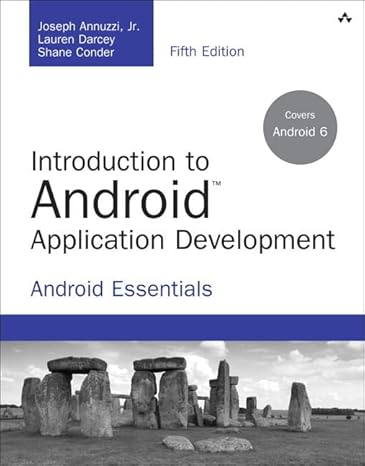 Test Bank for Introduction to Android Application Development Android Essentials 5th Edition by Joseph Annuzzi