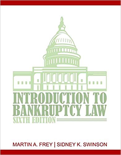 Test Bank for Introduction to Bankruptcy Law 6th Edition by Martin A. Frey