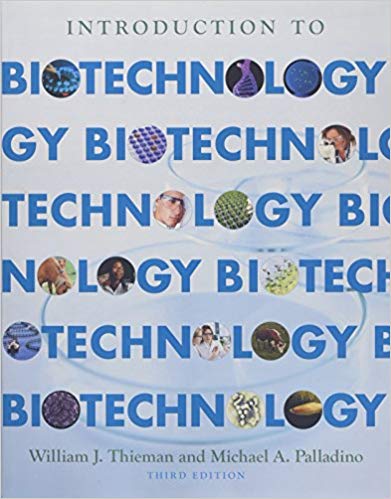 Test Bank for Introduction to Biotechnology 3rd Edition by William J. Thieman